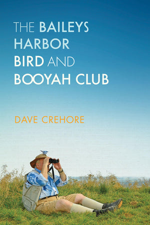 The Baileys Harbor Bird and Booyah Club,Used