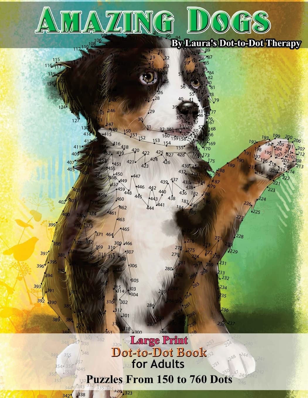 Amazing Dogs  Large Print Dottodot Book For Adults: Puzzles From 150 To 760 Dots (Dot To Dot Books For Adults)