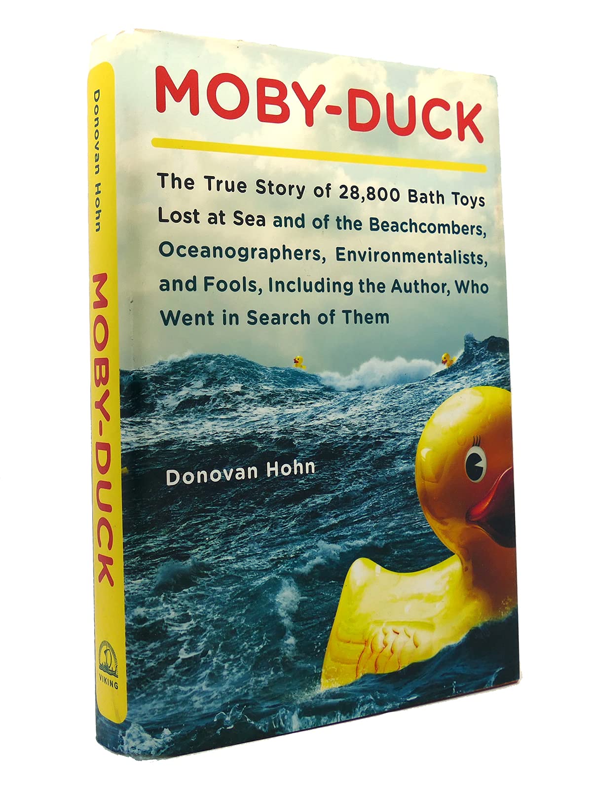 Mobyduck: The True Story Of 28,800 Bath Toys Lost At Sea & Of The Beachcombers, Oceanograp Hers, Environmentalists & Fools Incl-used