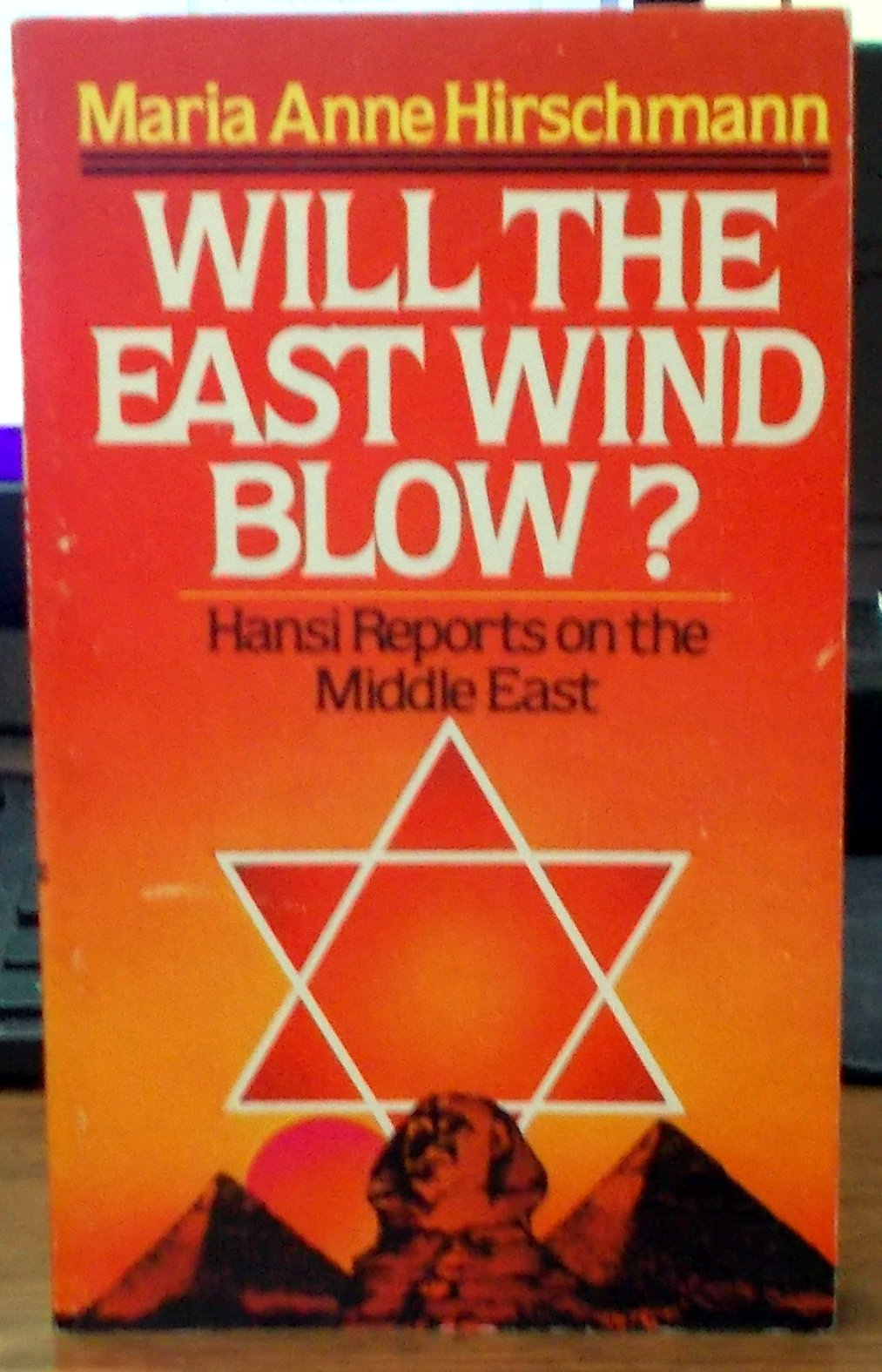Will the east wind blow?: Hansi reports on the Middle East (Hansi books),Used