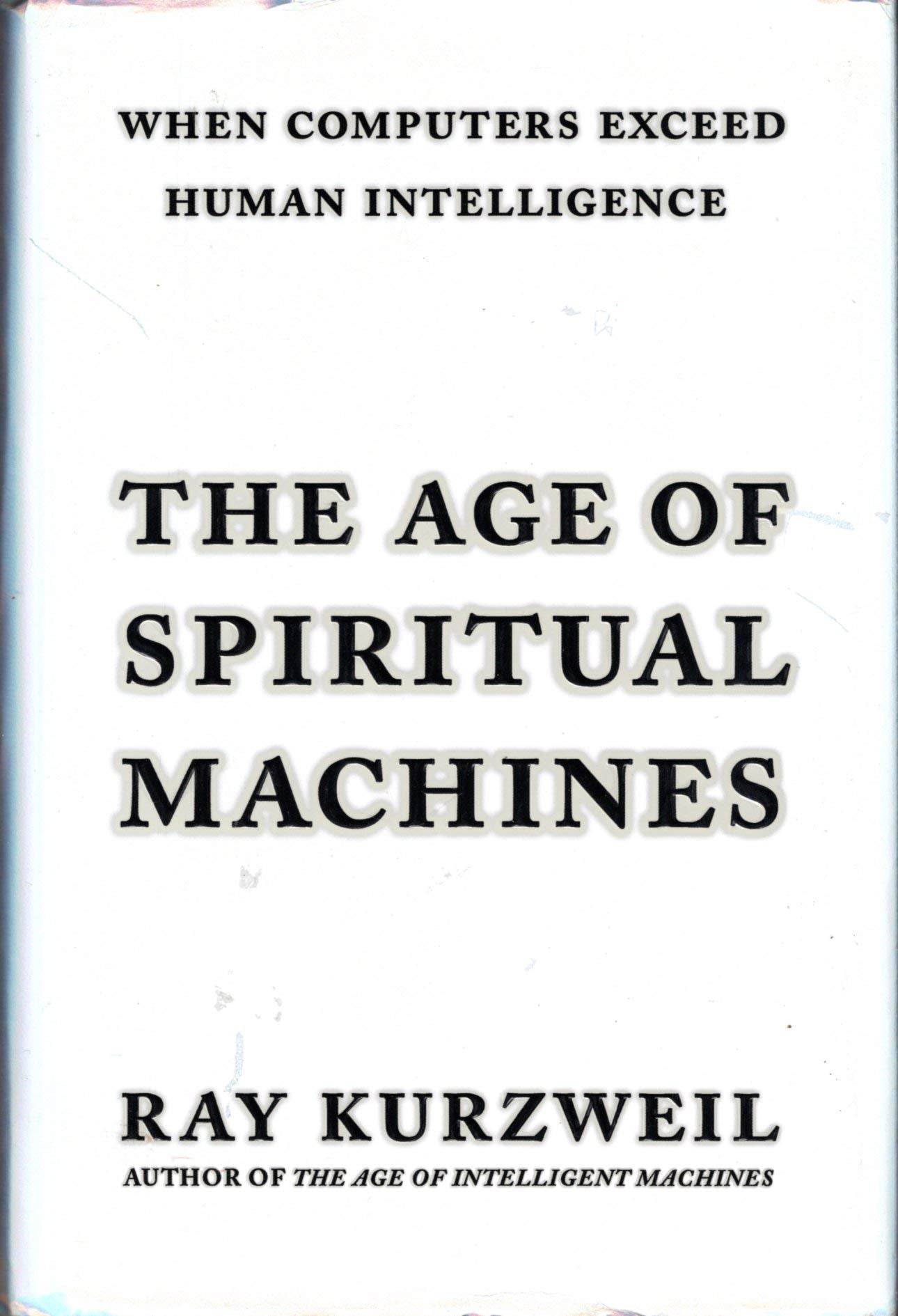 The Age Of Spiritual Machines: When Computers Exceed Human Intelligence-used