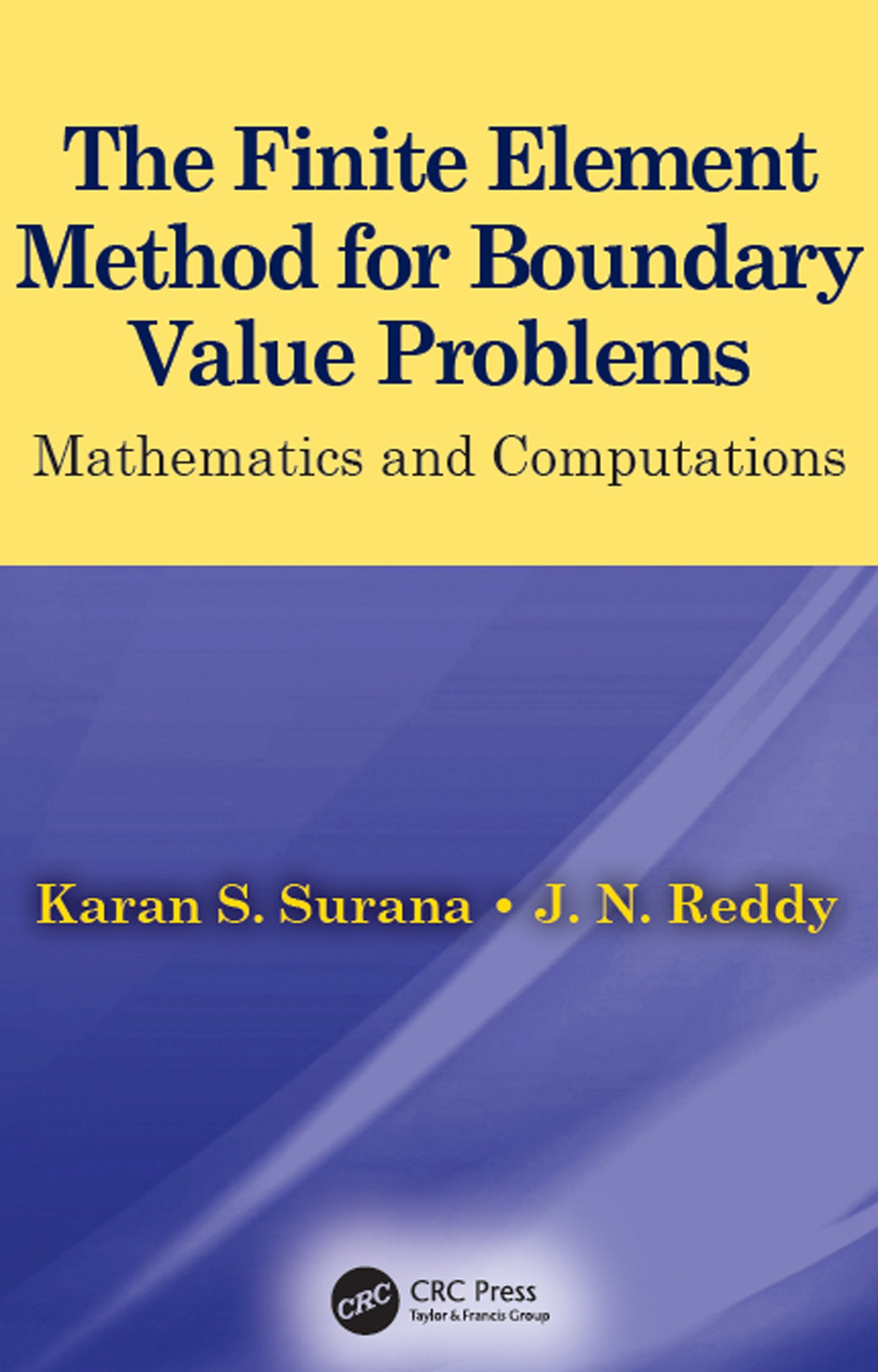 The Finite Element Method for Boundary Value Problems: Mathematics and Computations (Applied and Computational Mechanics),Used