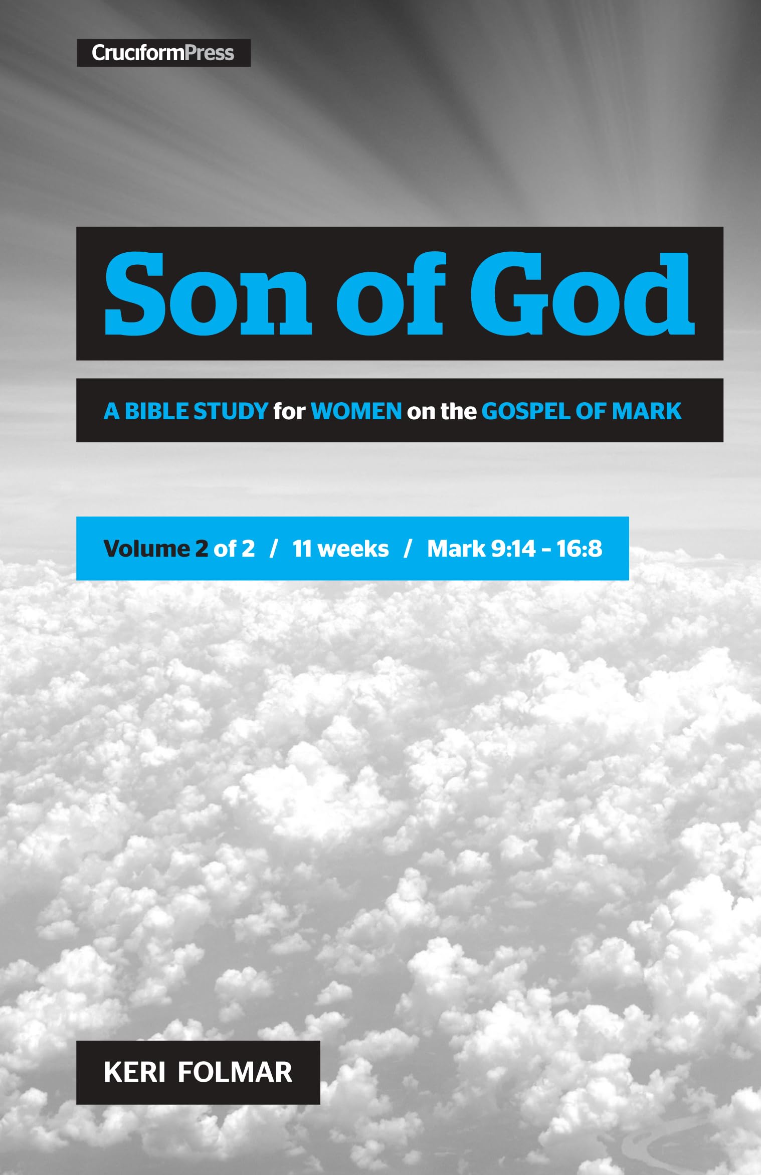 Son of God (Vol 2): A Bible Study for Women on the Gospel of Mark,New