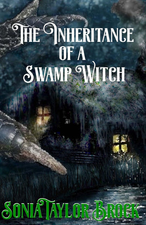 The Inheritance Of A Swamp Witch: The Swamp Witch Series,Used
