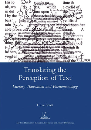 Translating The Perception Of Text: Literary Translation And Phenomenology (Legenda Main),Used