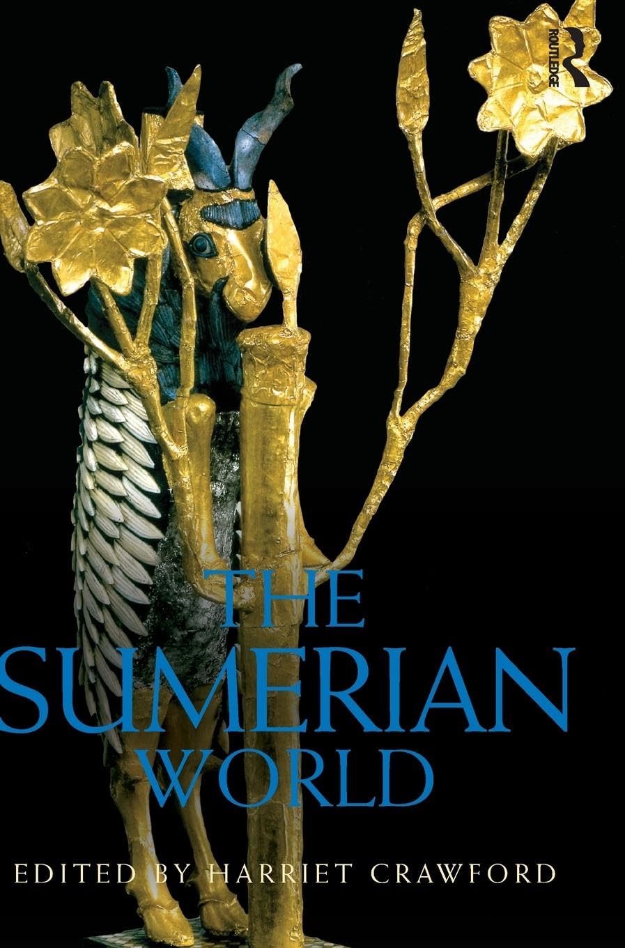 The Sumerian World (Routledge Worlds),Used