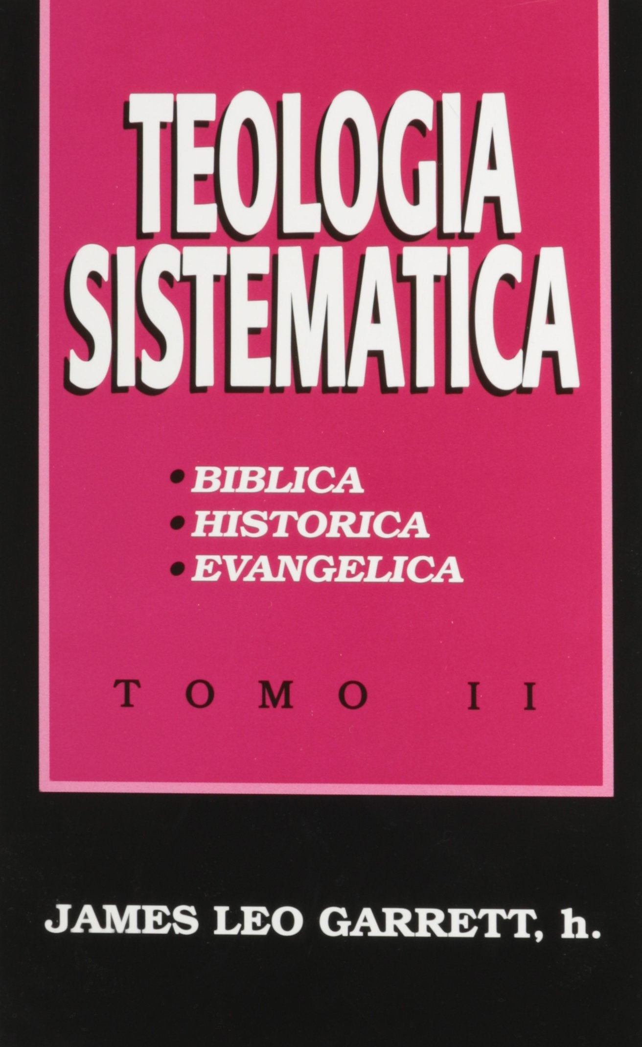 Teologia Sistematica Tomo Ii (Spanish Edition),New