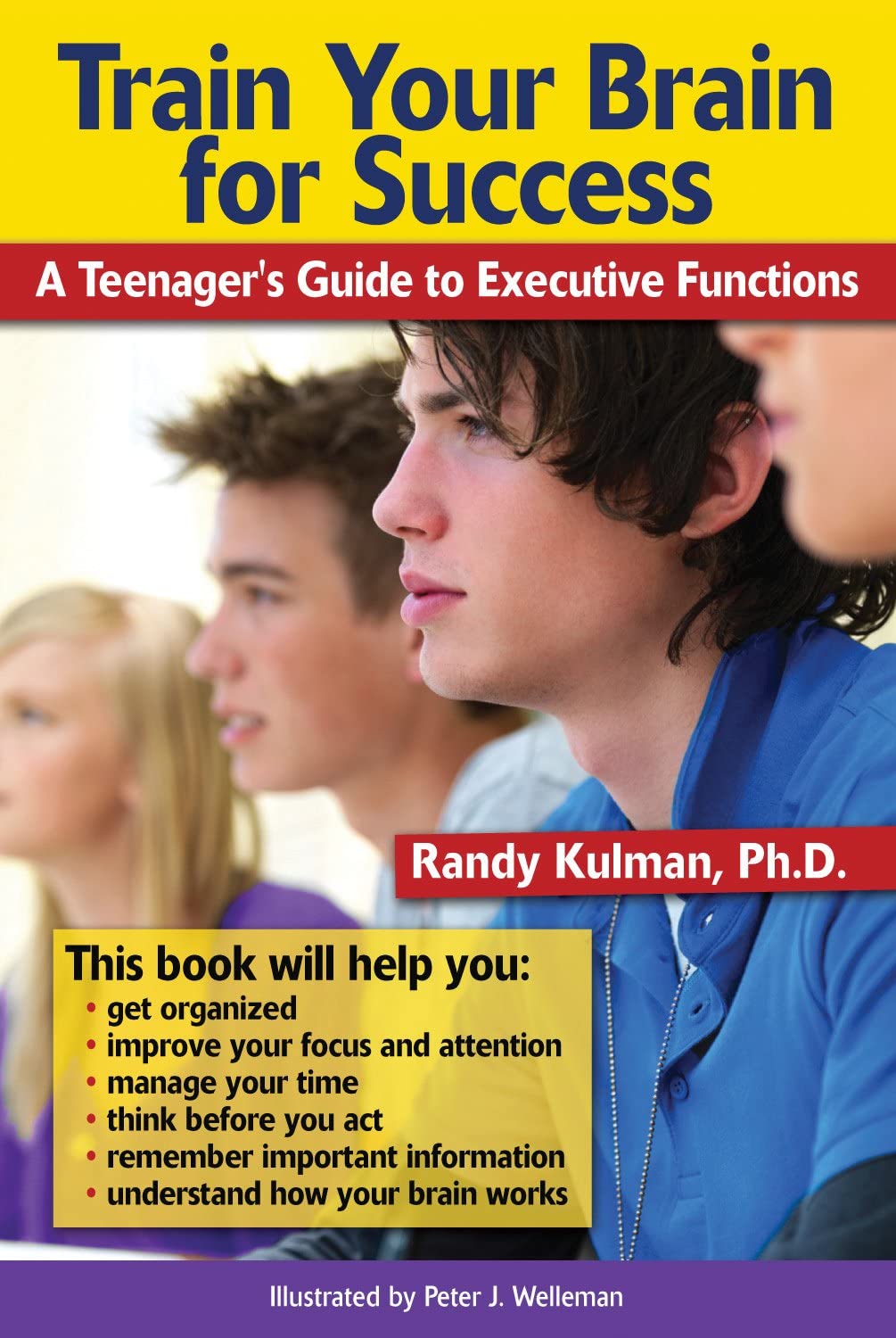 Train Your Brain For Success: A Teenager'S Guide To Executive Functions