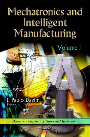 Mechatronics and Intelligent Manufacturing (Mechanincal Engineering Theory and Applications),Used