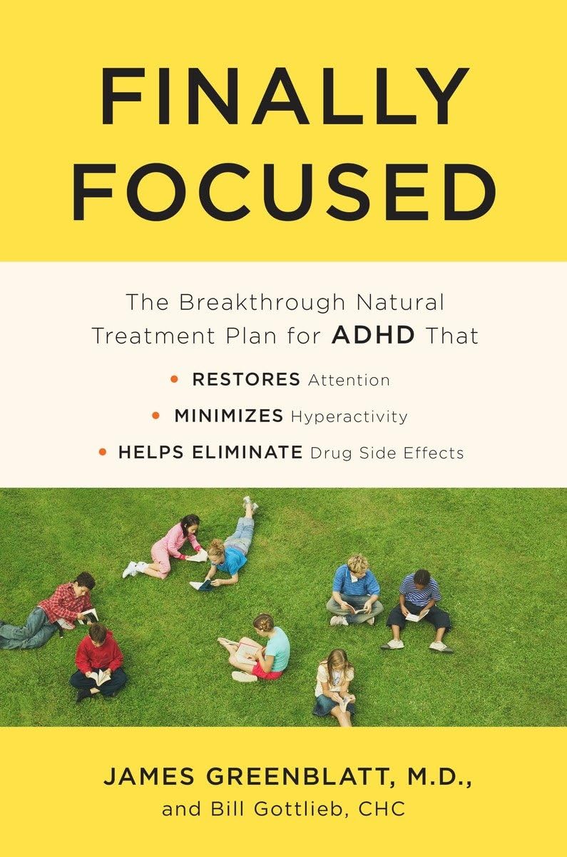 Finally Focused: The Breakthrough Natural Treatment Plan for ADHD That Restores Attention, Minimizes Hyperactivity, and Helps El,Used