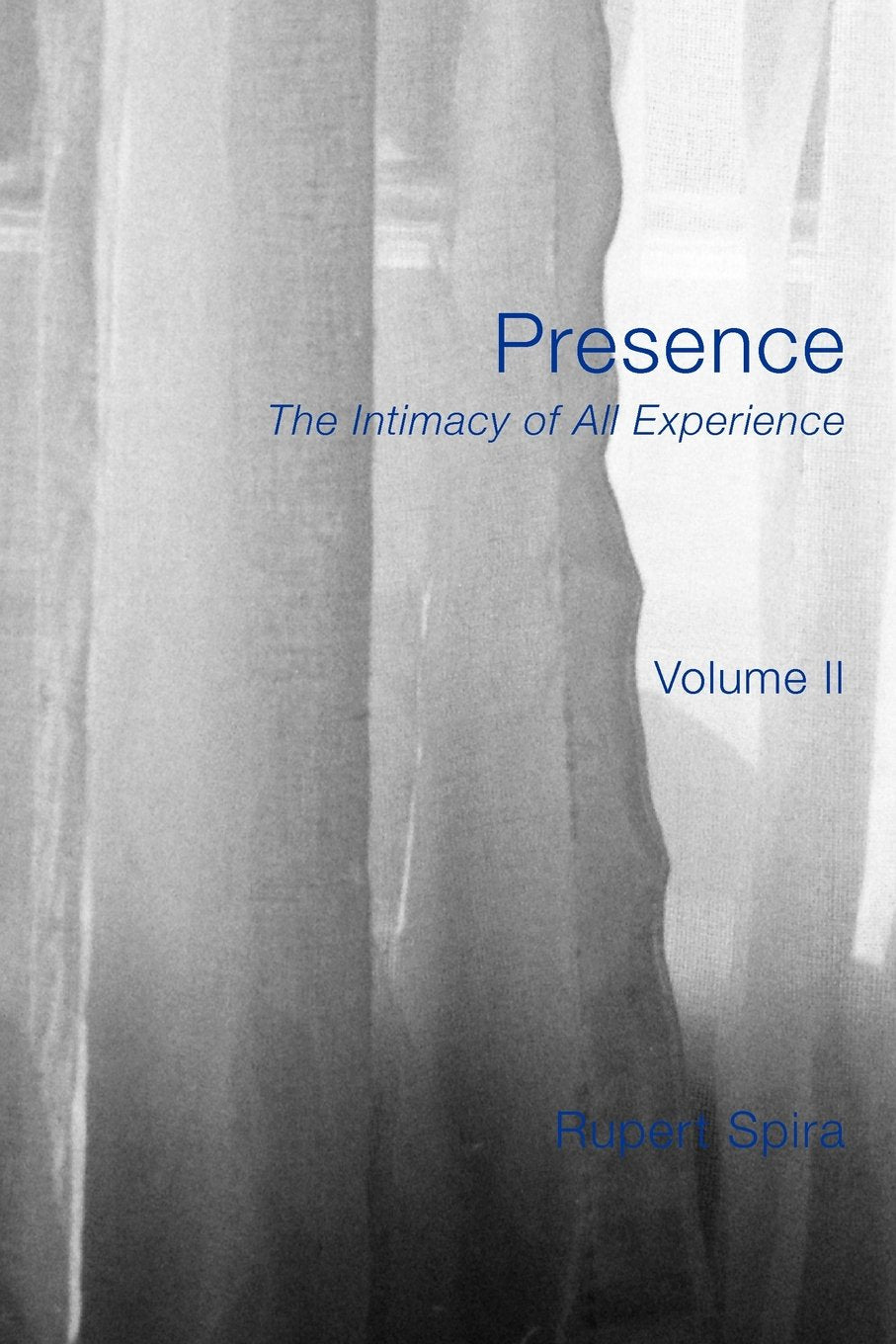 Presence: The Intimary Of All Experience: 2
