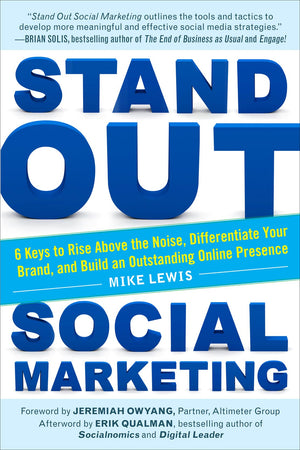 Stand Out Social Marketing: How to Rise Above the Noise, Differentiate Your Brand, and Build an Outstanding Online Presence,Used