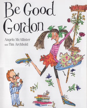 Be Good, Gordon