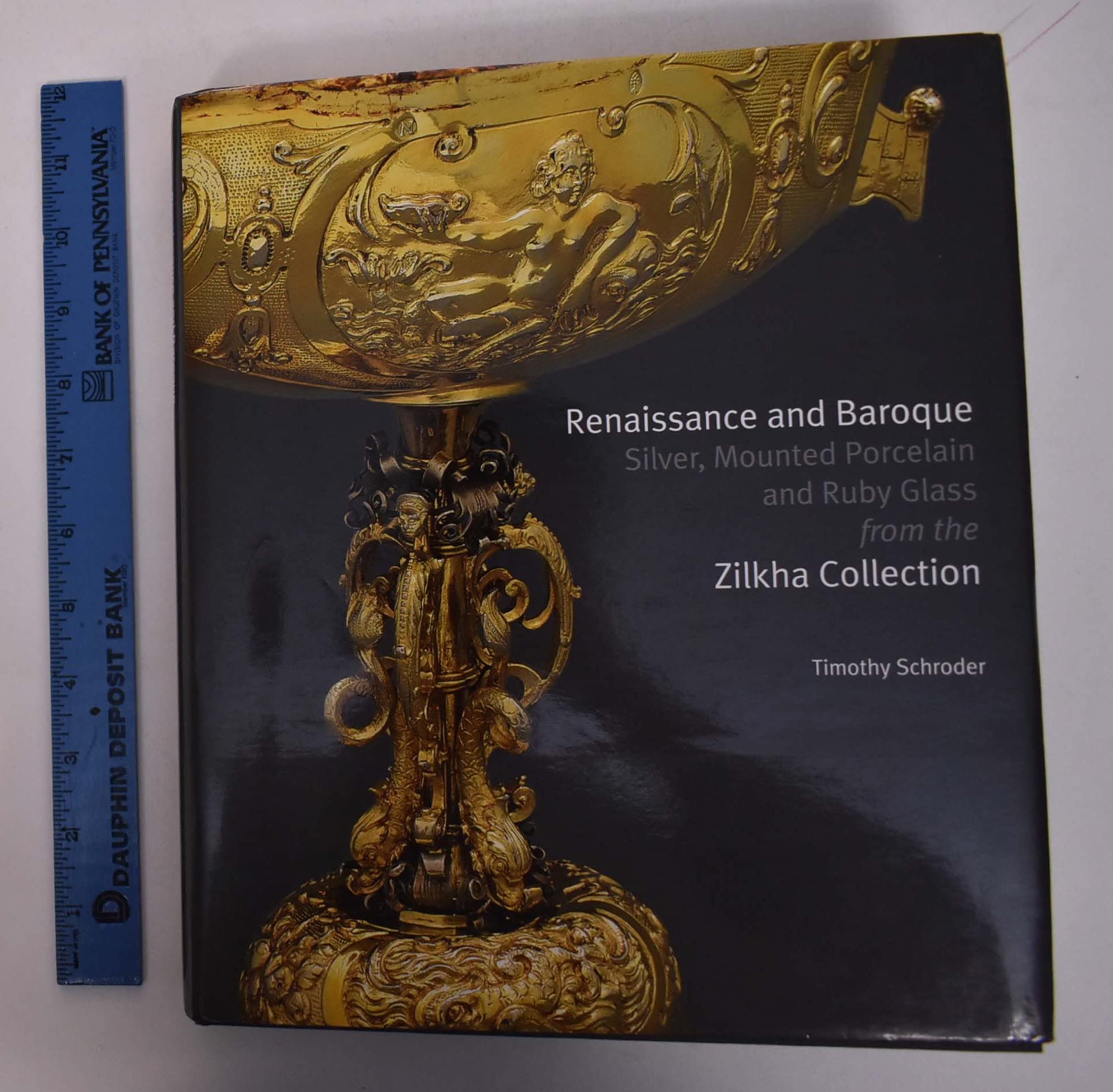 Renaissance And Baroque Silver, Mounted Porcelain And Ruby Glass From The Zilkha Collection,Used