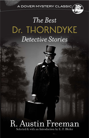 The Best Dr. Thorndyke Detective Stories (Dover Mystery Classics),Used
