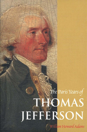 The Paris Years of Thomas Jefferson,Used