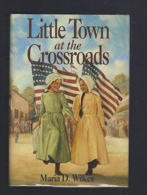 Little Town At The Crossroads (Little House Prequel),New