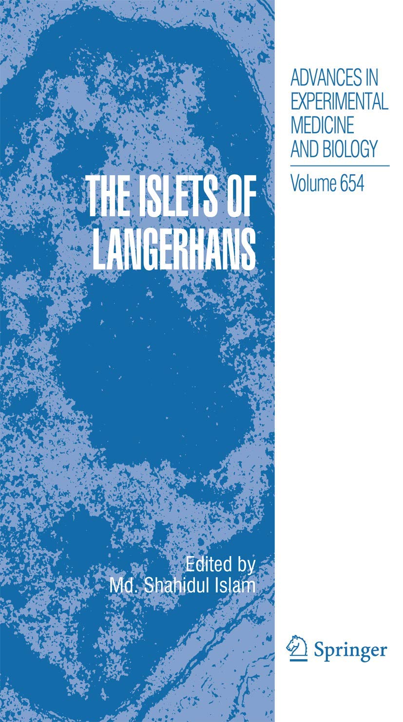 The Islets of Langerhans (Advances in Experimental Medicine and Biology, 654),Used