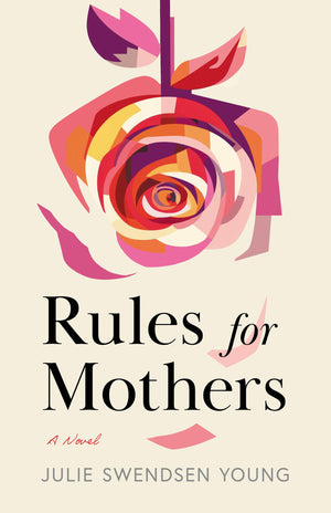 Rules For Mothers: A Novel