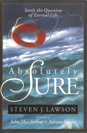 Absolutely Sure: Settle the Question of Eternal Life,Used