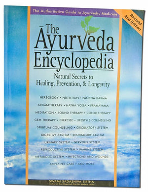 The Ayurveda Encyclopedia: Natural Secrets To Healing, Prevention, & Longevity