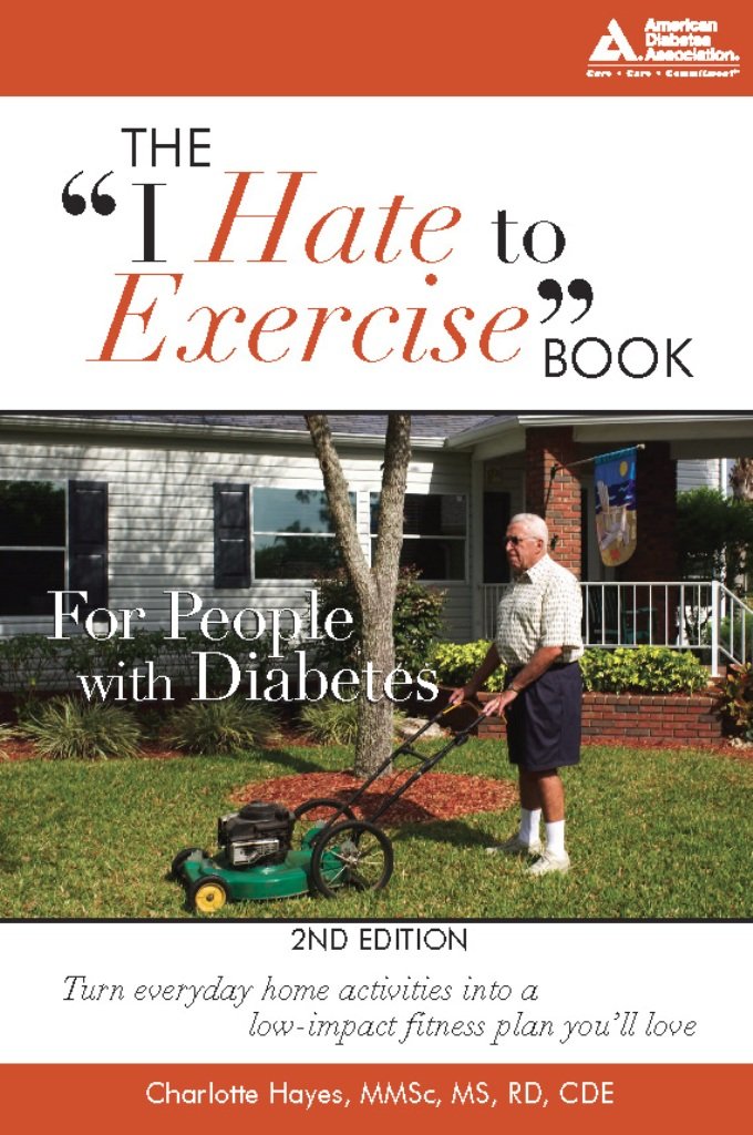 The I Hate To Exercise Book For People With Diabetes