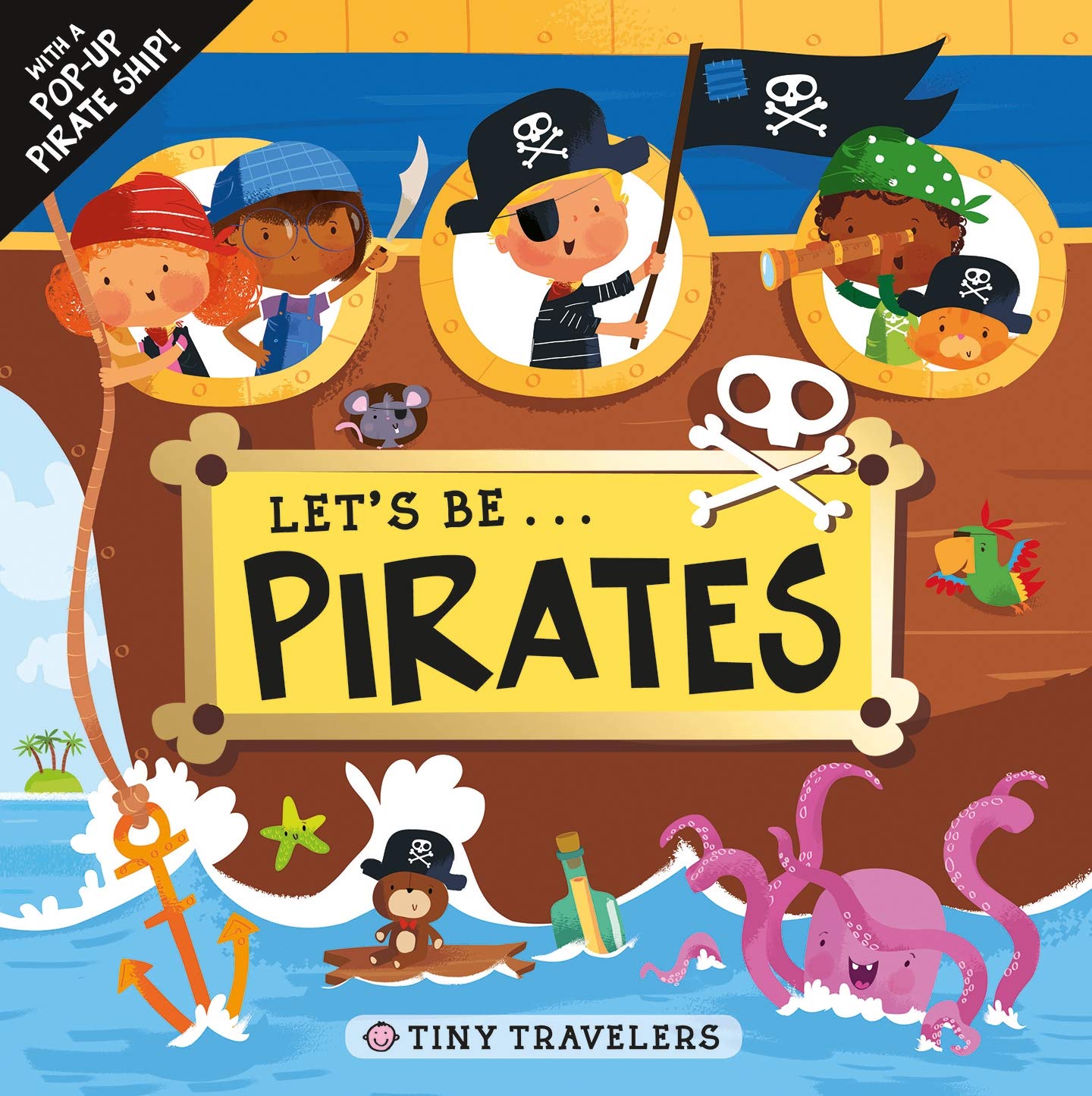 Tiny Travelers: Let's Be... Pirates: With a PopUp Pirate Ship,Used