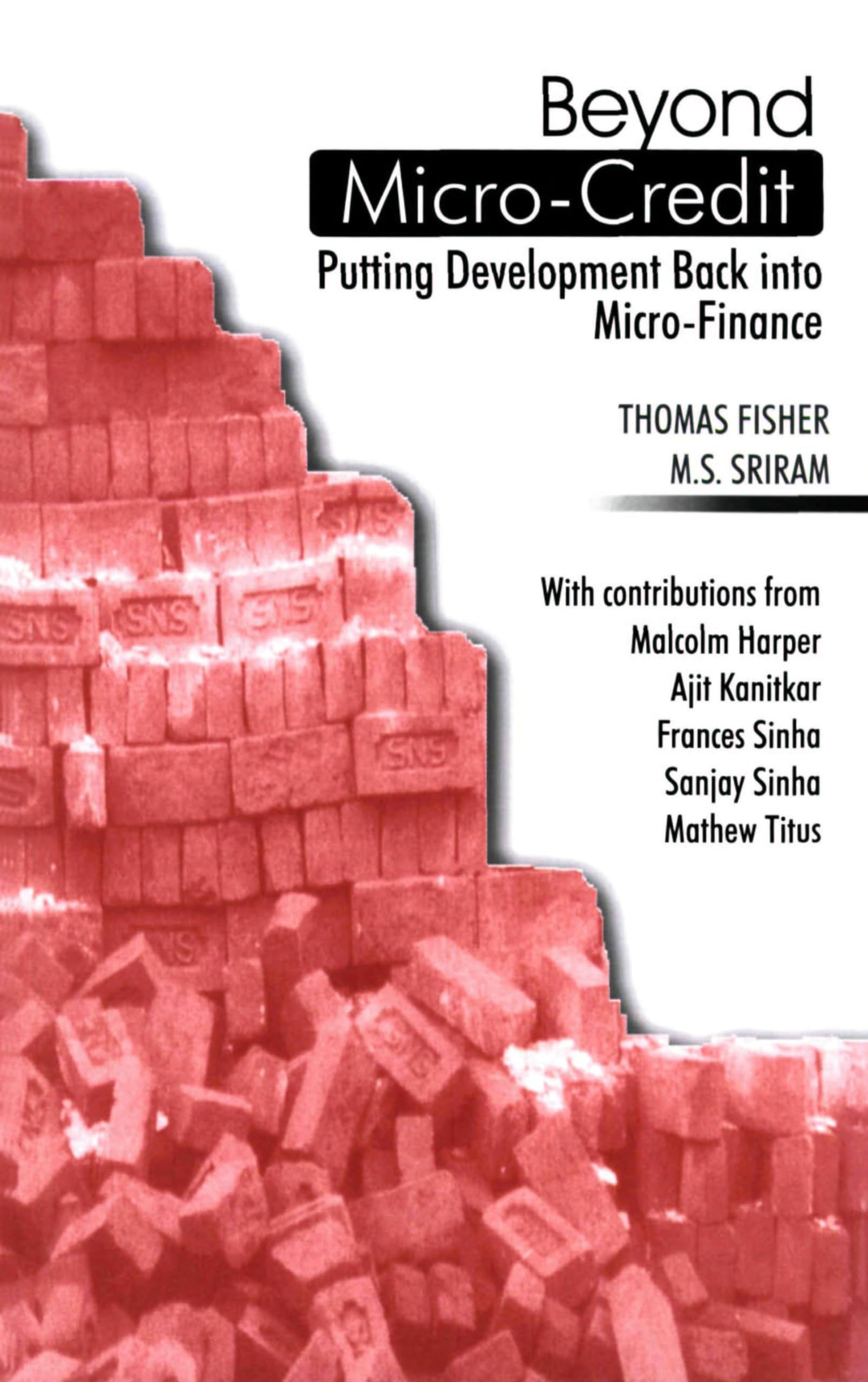 Beyond MicroCredit: Putting development back into microfinance,Used