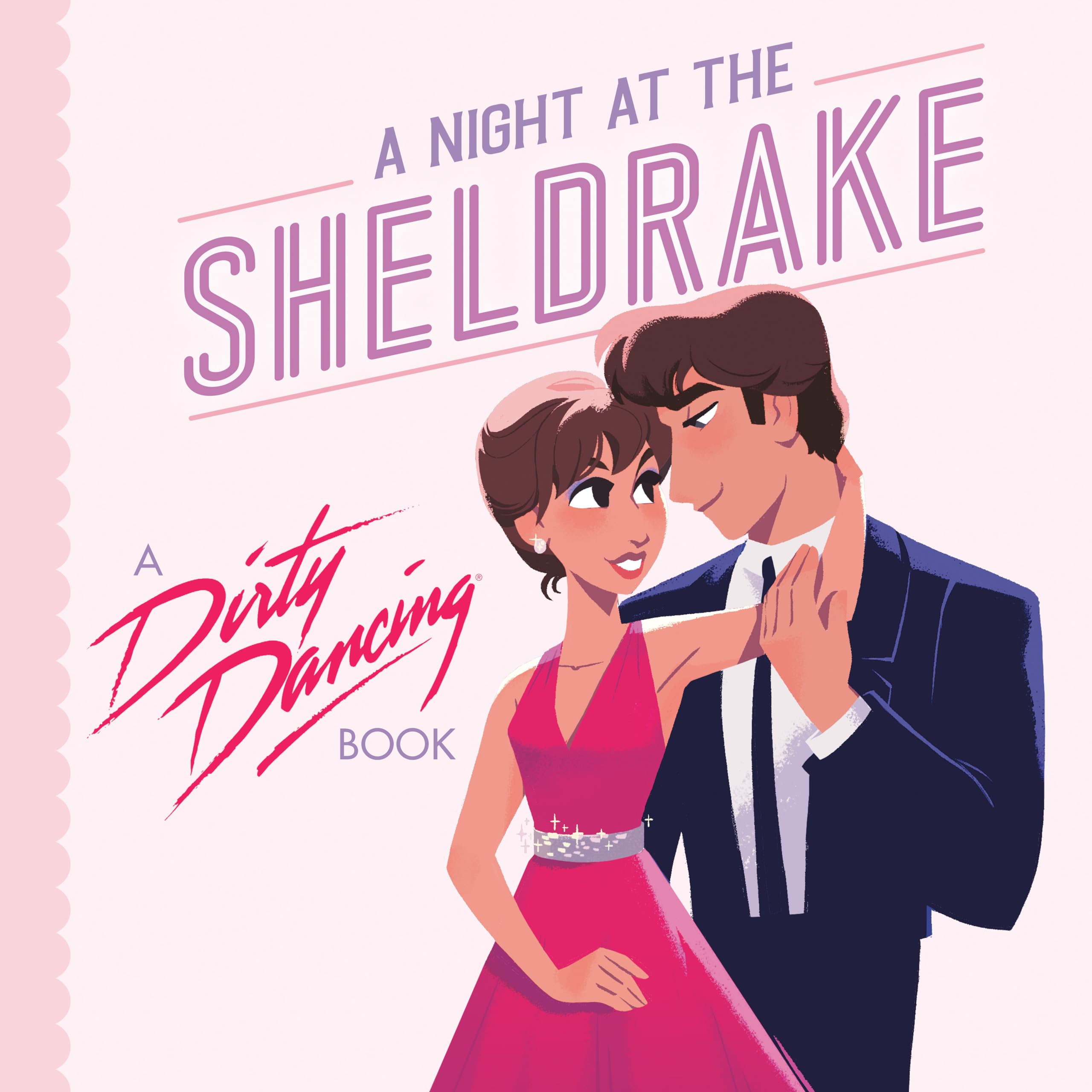 A Night At The Sheldrake: A Dirty Dancing Book