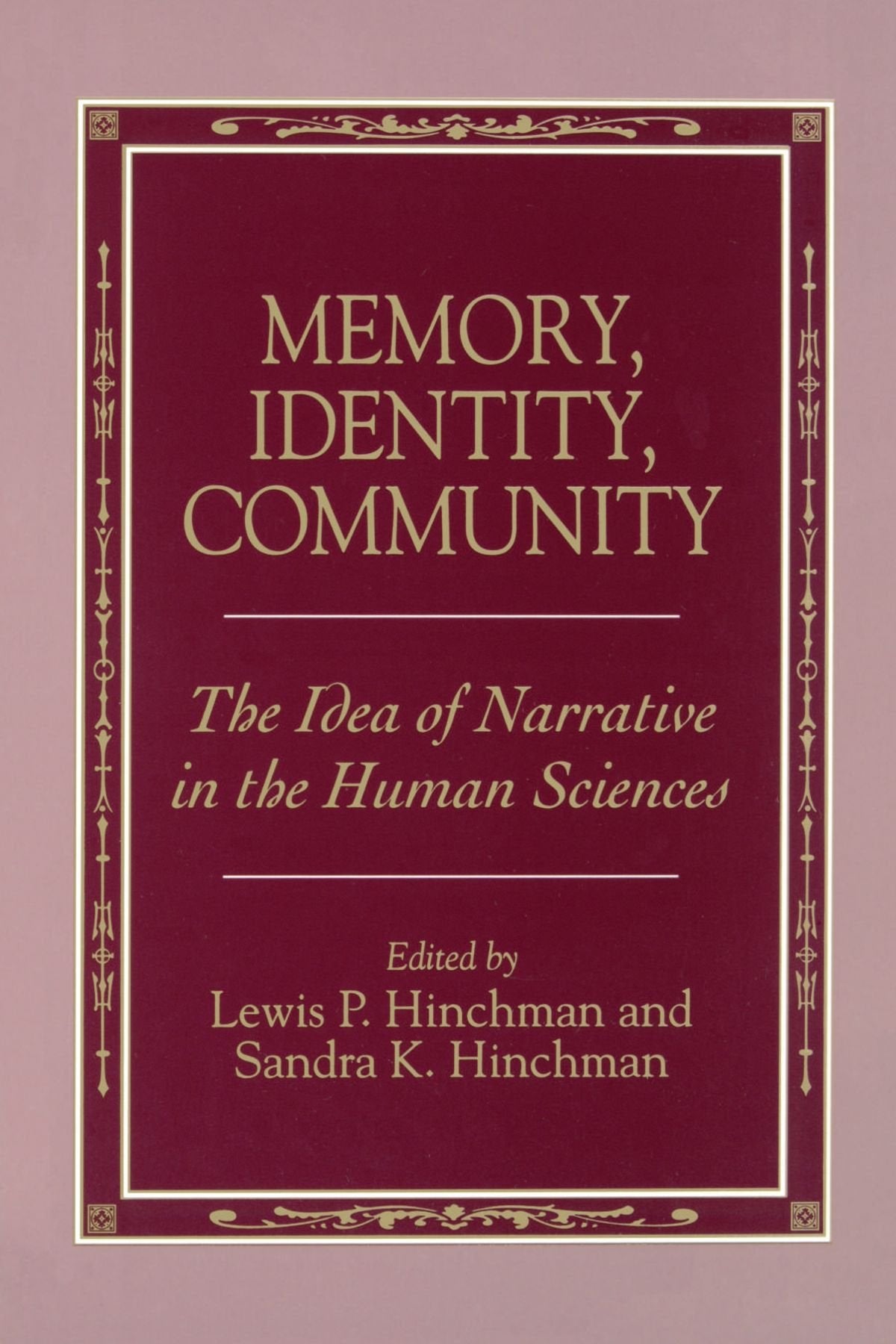 Memory, Identity, Community (Suny Series in the Philosophy of the Social Sciences): The Idea of Narrative in the Human Sciences,Used