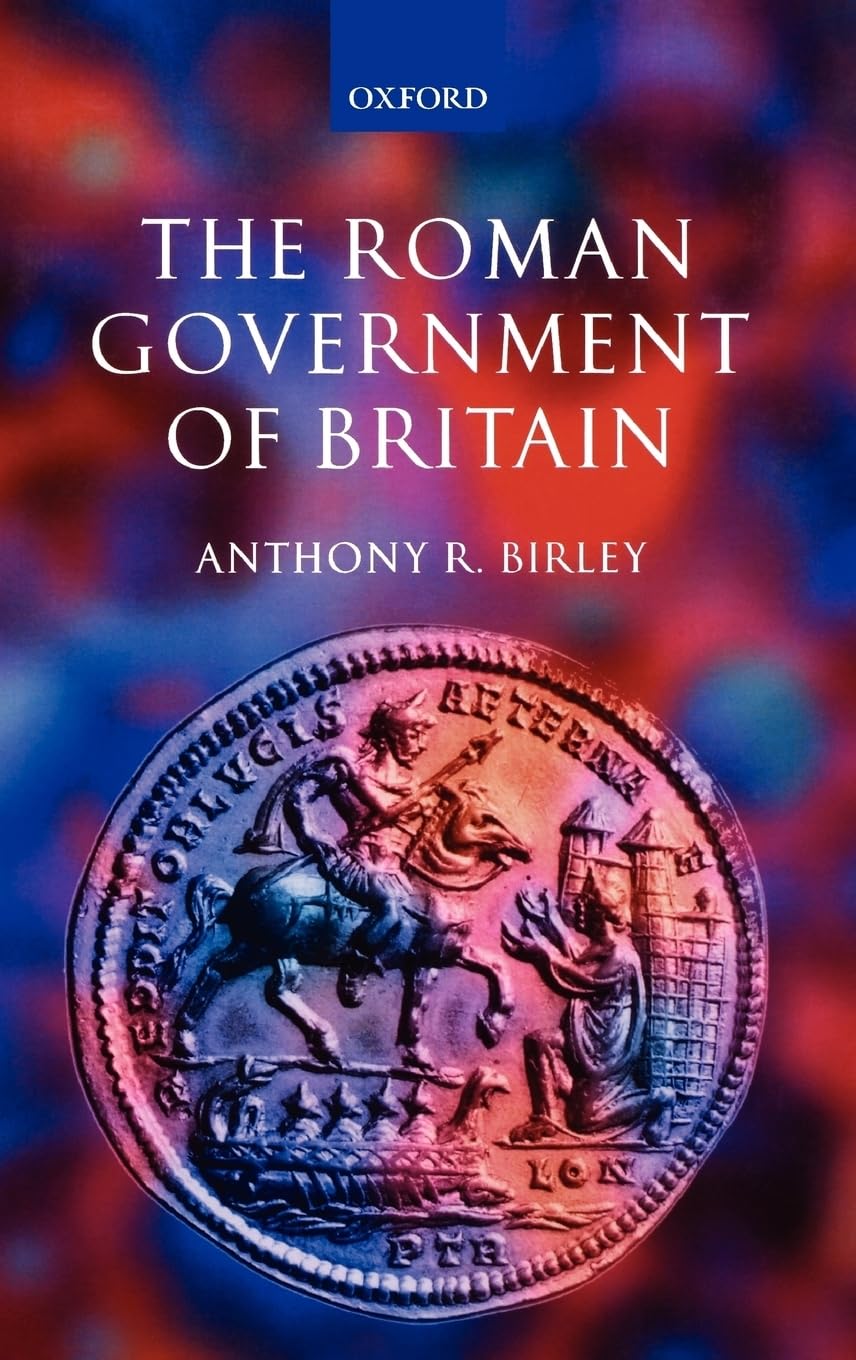 The Roman Government Of Britain