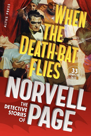 When the DeathBat Flies: The Detective Stories of Norvell Page,Used
