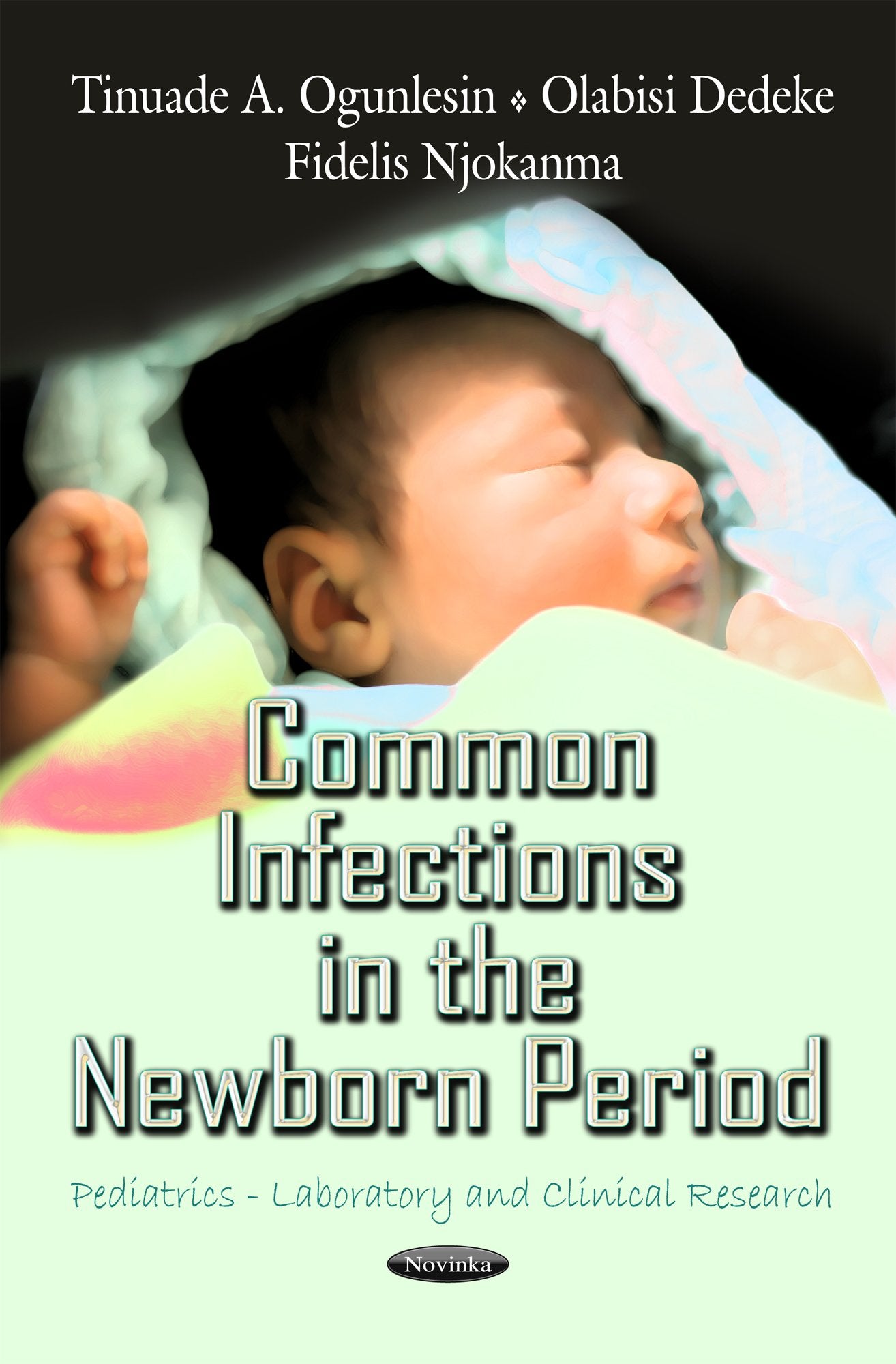 Common Infections In The Newborn Period (Pediatricslaboratory And Clinical Research),Used
