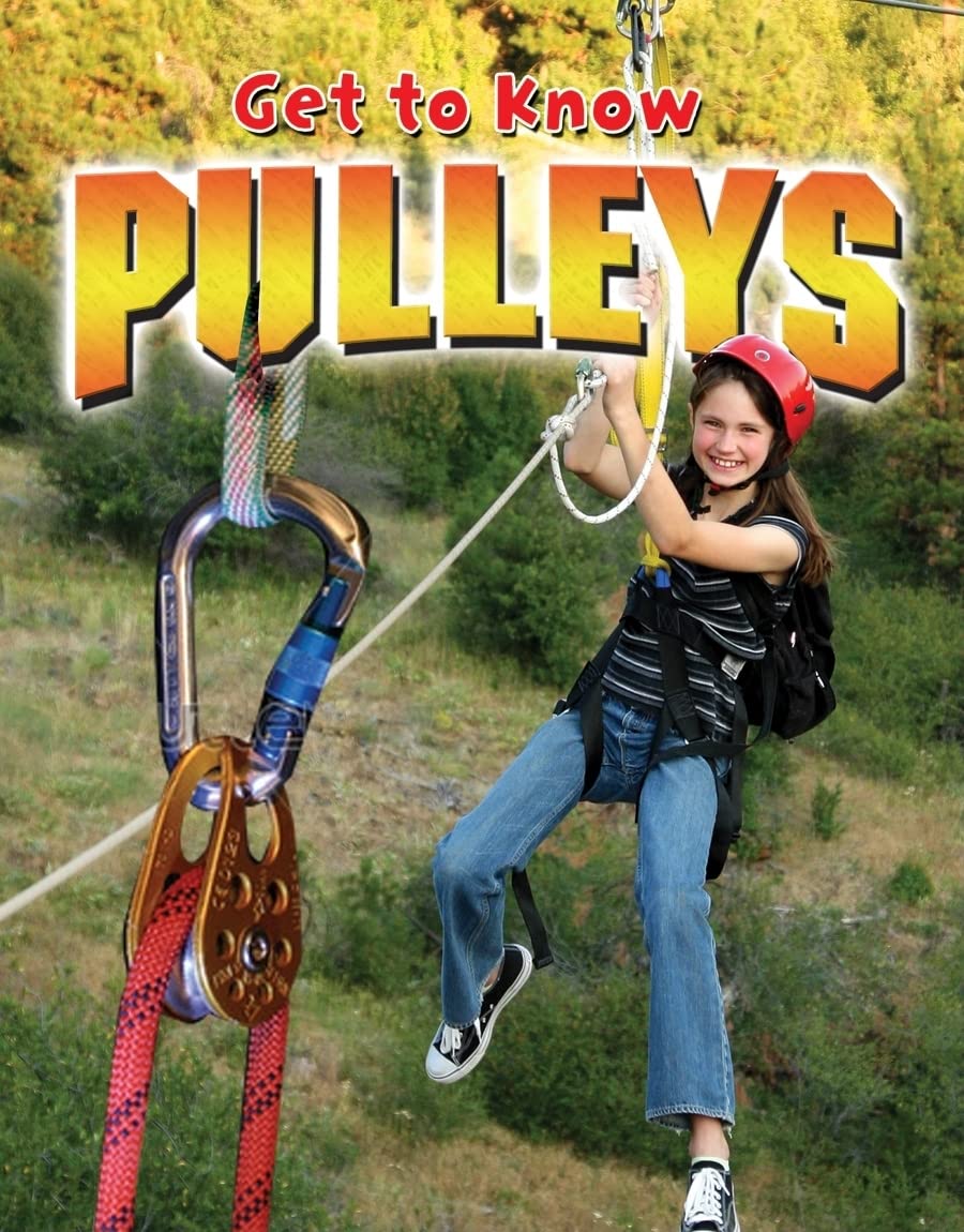 Get to Know Pulleys (Get to Know Simple Machines),Used