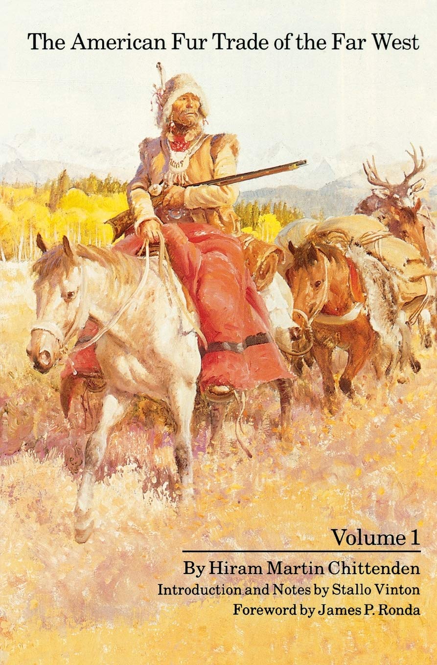 The American Fur Trade of the Far West, Volume 1,Used