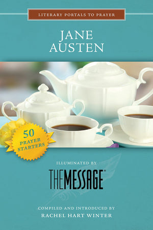 Jane Austen: Illuminated by the Message (Literary Portals to Prayer),Used