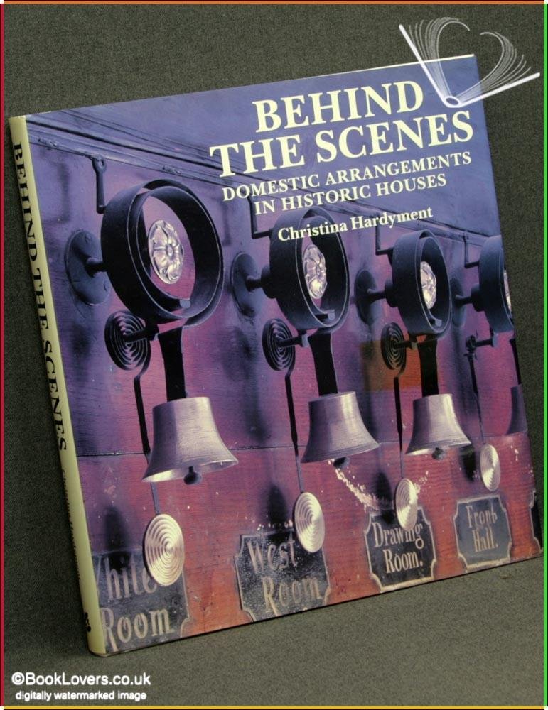 Behind The Scenes: Domestic Arrangements In Historic Houses,Used