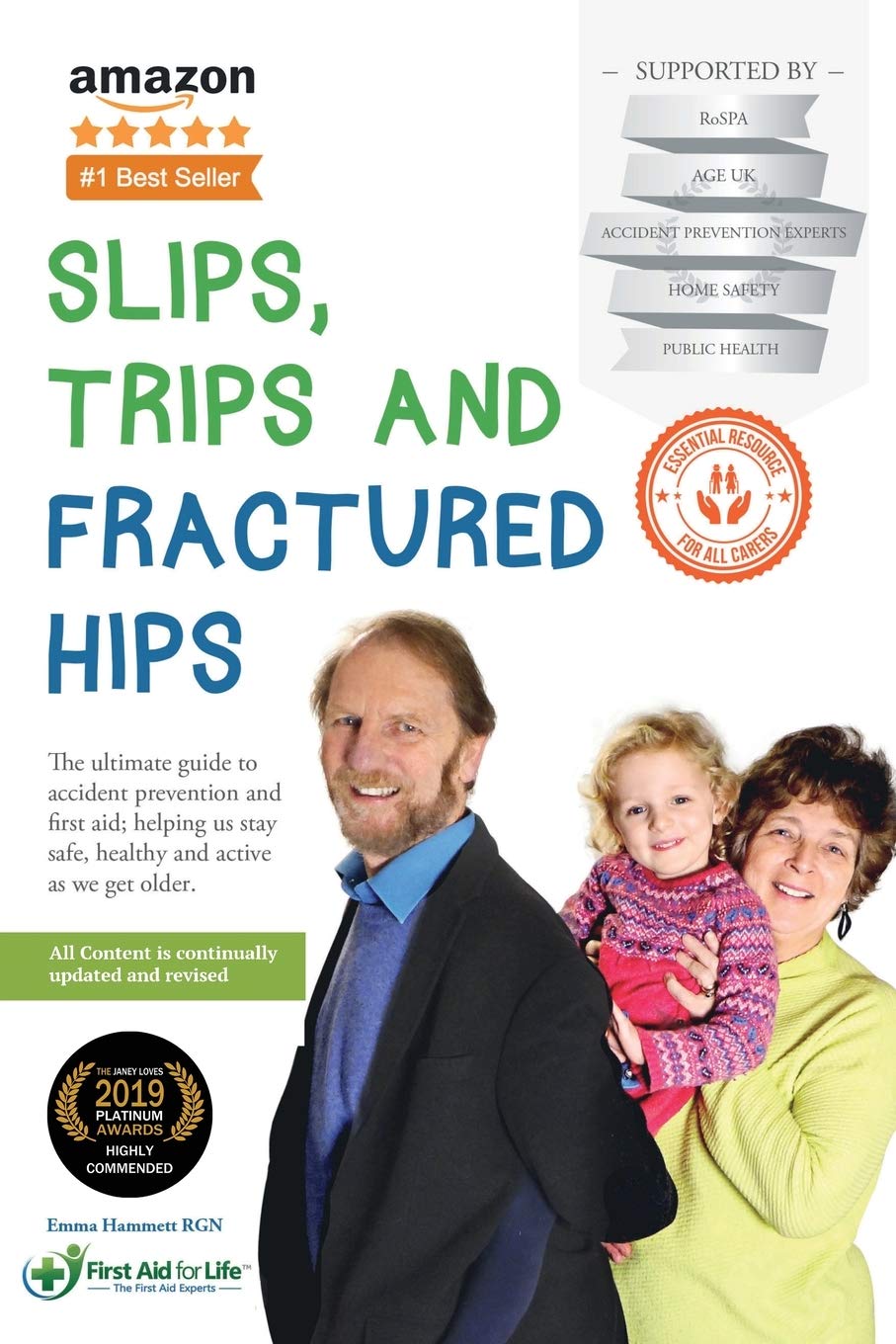 Slips, Trips and Fractured Hips: The ultimate guide to accident prevention and first aid; helping us stay safe, healthy and acti,Used