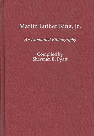 Martin Luther King, Jr An Annotated Bibliography (Bibliographies And Indexes In Afroamerican And African Studies)