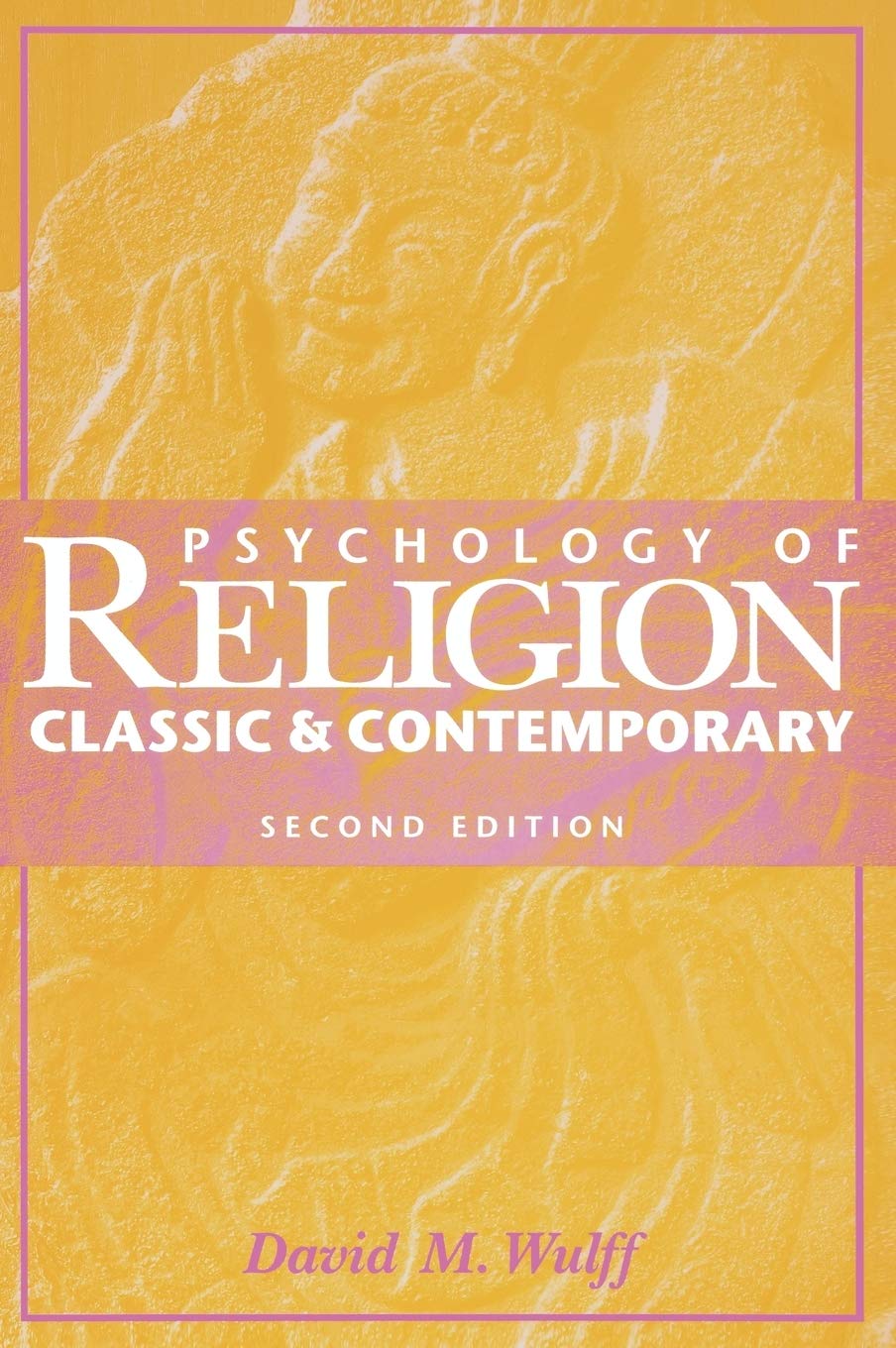 Psychology of Religion: Classic and Contemporary,Used