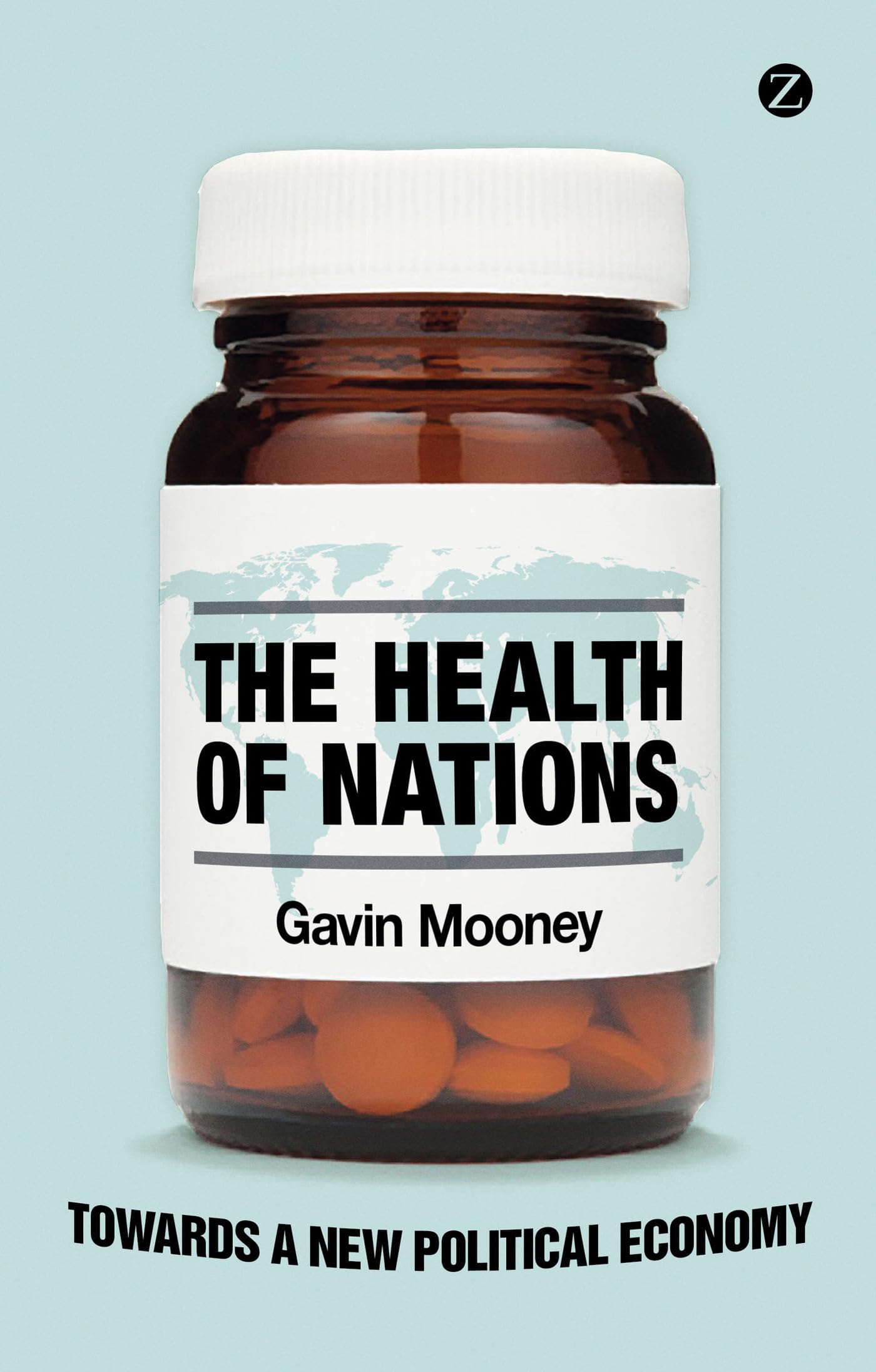 The Health of Nations: Towards a New Political Economy,Used