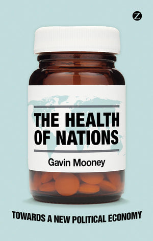The Health of Nations: Towards a New Political Economy,Used