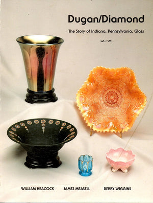 Dugan/Diamond: The Story Of Indiana, Pennsylvania, Glass