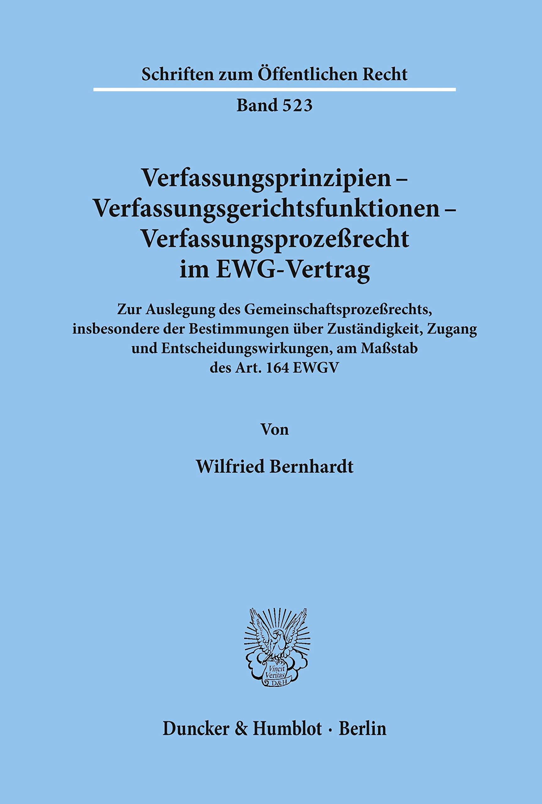 Verfassungsprinzipien  Verfassungsgerichtsfunktionen  Verfassungsprozessrecht Im Ewgvertrag: Zur Auslegung Des Gemeinschaftsp,Used