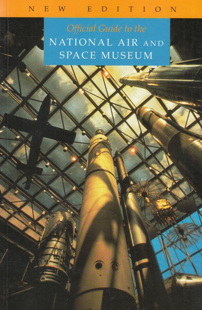 Official Guide to the Smithsonian National Air and Space Museum,Used