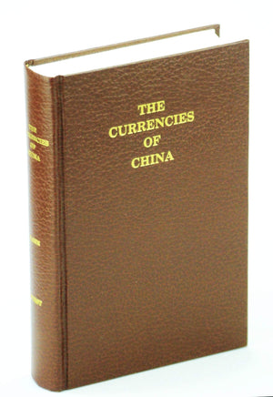 The Currencies Of China: An Investigation Of Gold & Silver Transactions Affecting China, With A Section On Copper,Used