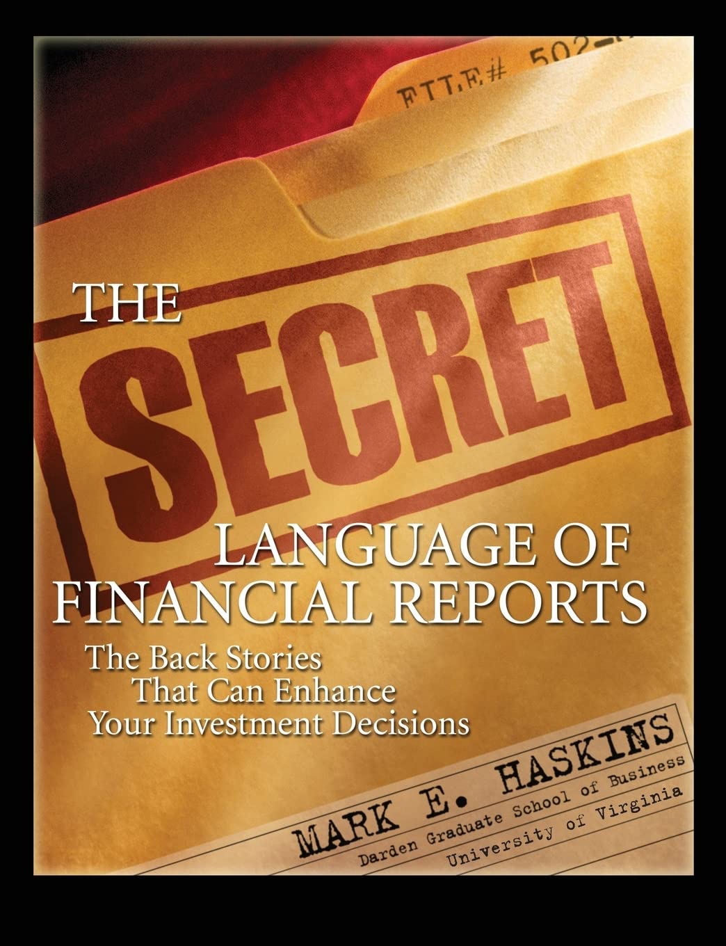 The Secret Language of Financial Reports: The Back Stories That Can Enhance Your Investment Decisions,Used