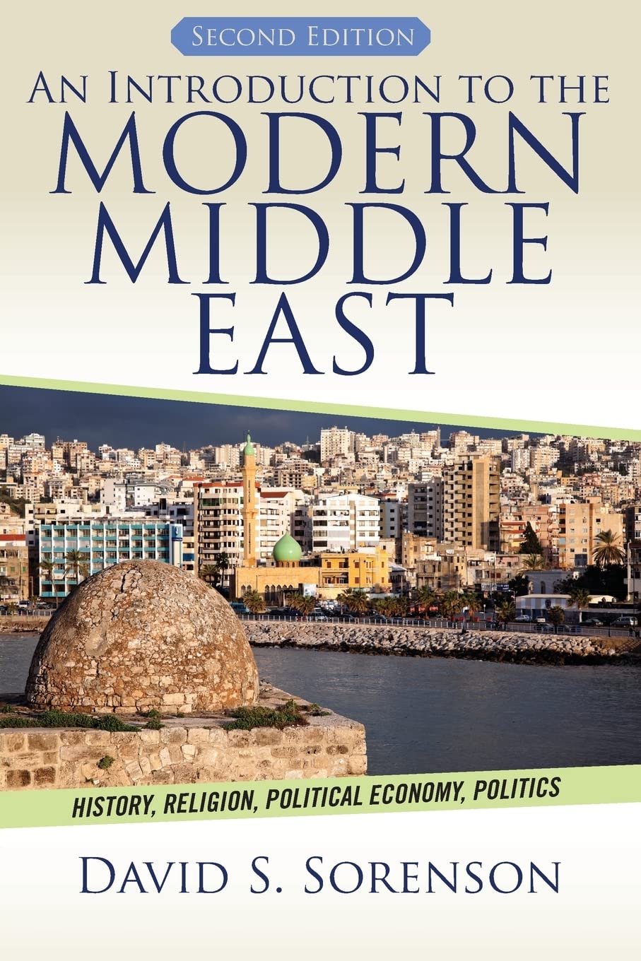 An Introduction To The Modern Middle East: History, Religion, Political Economy, Politics,Used
