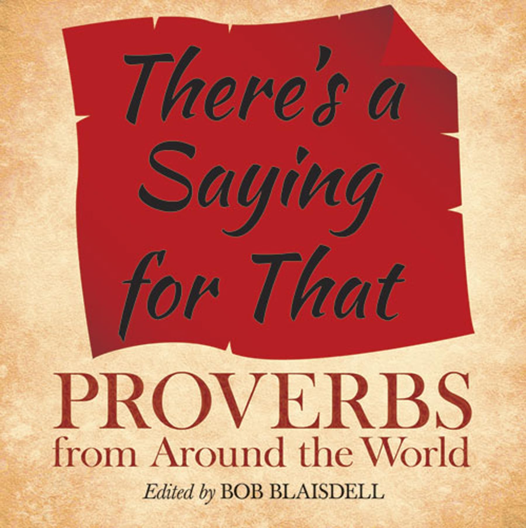 There's a Saying for That: Proverbs from Around the World,Used