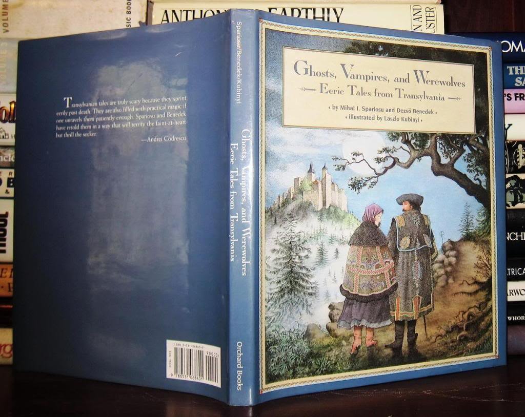 Ghosts Vampires And Werewolves : Eerie Tales from Transylvania,New